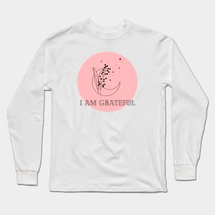 Affirmation Collection - I Am Grateful (Rose) Long Sleeve T-Shirt